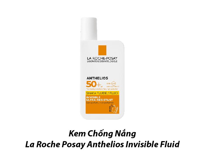 Kem chống nắng La Roche Posay Anthelios Invisible Fluid