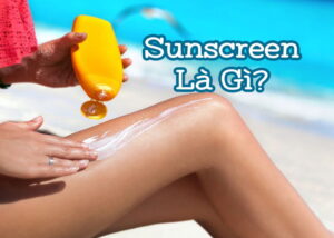 Sunscreen là gì