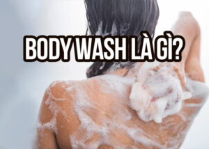 Bodywash là gì